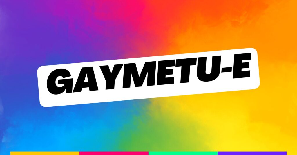 Gaymetu-e